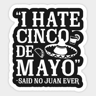 Said No Juan Ever Sticker